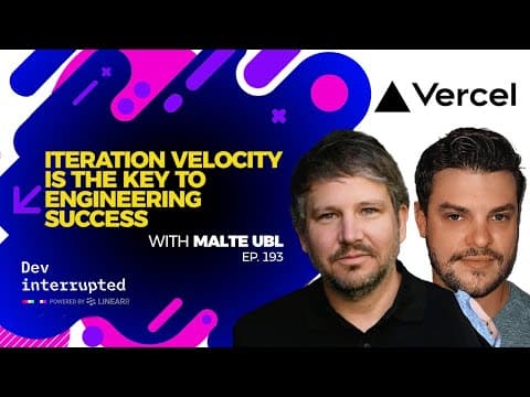 Iteration Velocity is the Key to Engineering Success with Malte Ubl (#193)