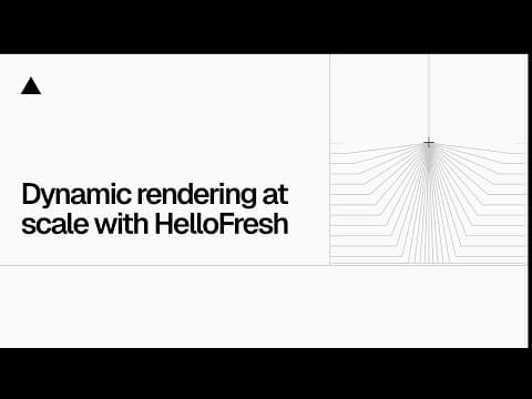 Dynamic rendering at scale with HelloFresh