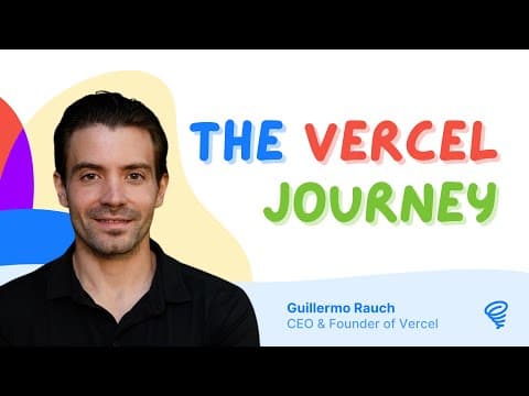 The Vercel Journey 🔺 — with Guillermo Rauch