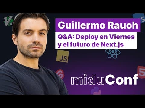 El futuro de Next.js y Deploy en Viernes - Guillermo Rauch [miduconf]
