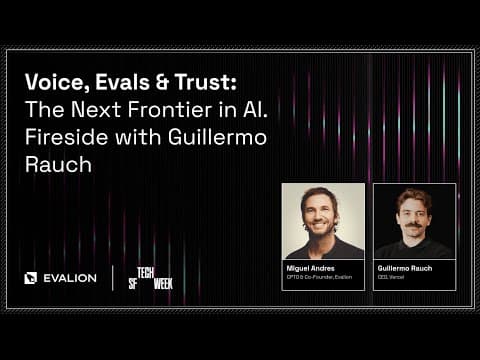 Voice, Evals & Trust in AI | Fireside with Guillermo Rauch (Vercel) & Evalion | SF Tech Week