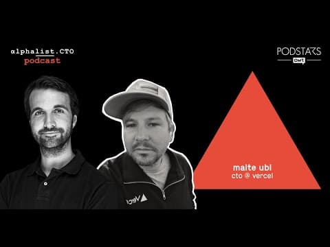#71 - Malte Ubl //  CTO @ Vercel - alphalist.CTO Podcast - For CTOs and Technical Leaders