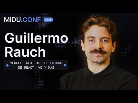 Vercel, Next.js, el futuro de React, V0 y más - Guillermo Rauch | #MIDUCONF2025