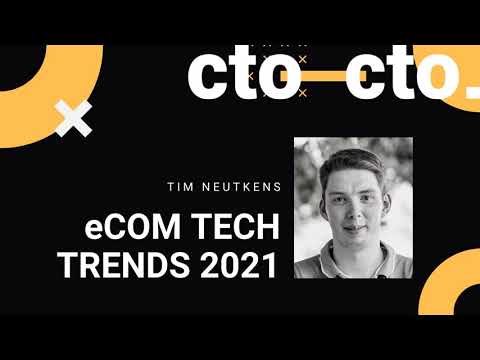 eCommerce Tech Trends 2021: Tim Neutkens