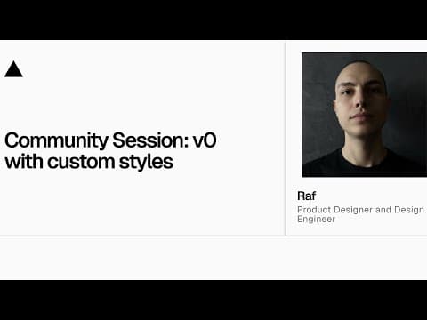 Community Session: v0 with custom styles