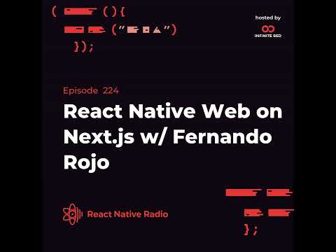 RNR 224 - React Native Web on Next.js with Fernando Rojo