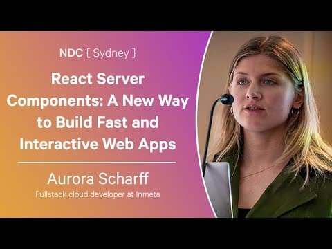 React Server Components: A New Way to Build Fast and Interactive Web Apps - Aurora Scharff