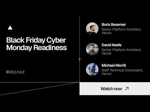 Black Friday Cyber Monday readiness with Vercel
