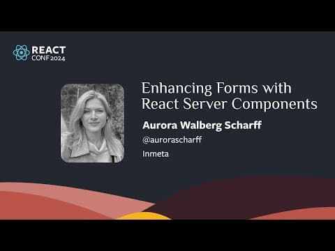 Enhancing Forms with React Server Components | Aurora Walberg Scharff
