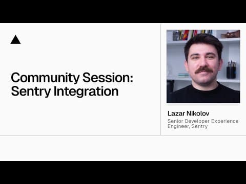 Community Session: Sentry x Vercel Integration