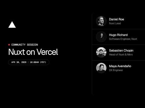 ▲ Community Session: Nuxt on Vercel