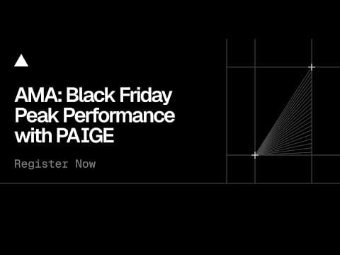 AMA: Black Friday Peak Performance with PAIGE