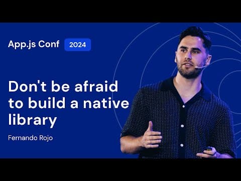 Fernando Rojo – Don't be afraid to build a native library | App.js Conf 2024