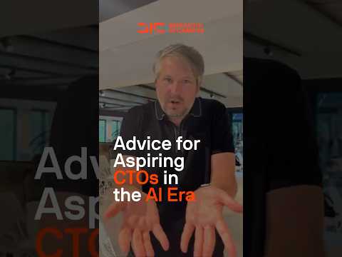 Advice for Aspiring CTOs in the AI Era