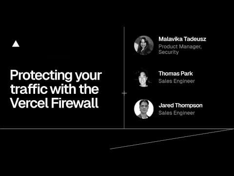 Protecting your traffic with the Vercel Firewall