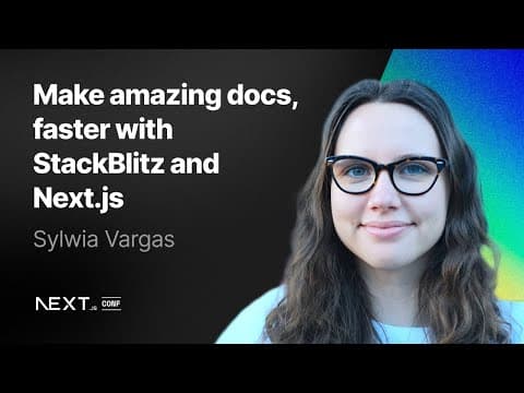 Sylwia Vargas: Make amazing docs, faster with StackBlitz and Next.js
