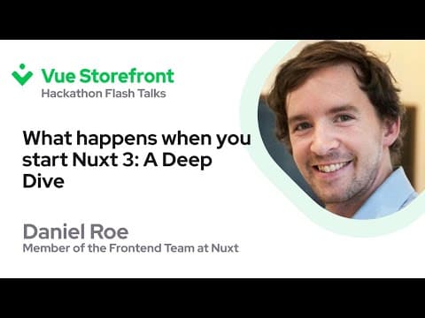 Daniel Roe - What happens when you start Nuxt 3: A Deep Dive (Hackathon Flash Talk)