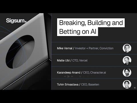 Breaking, Building and Betting on AI Panel | Sigsum 2025