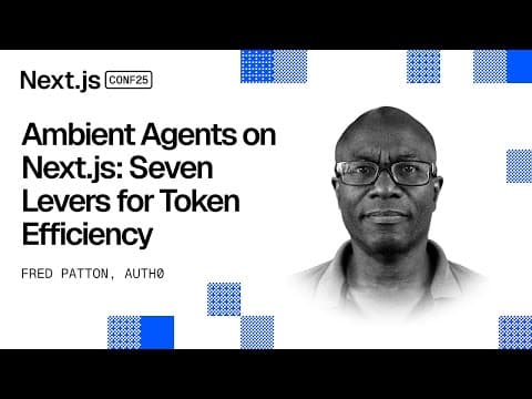 Ambient Agents on Next.js: Seven Levers for Token Efficiency